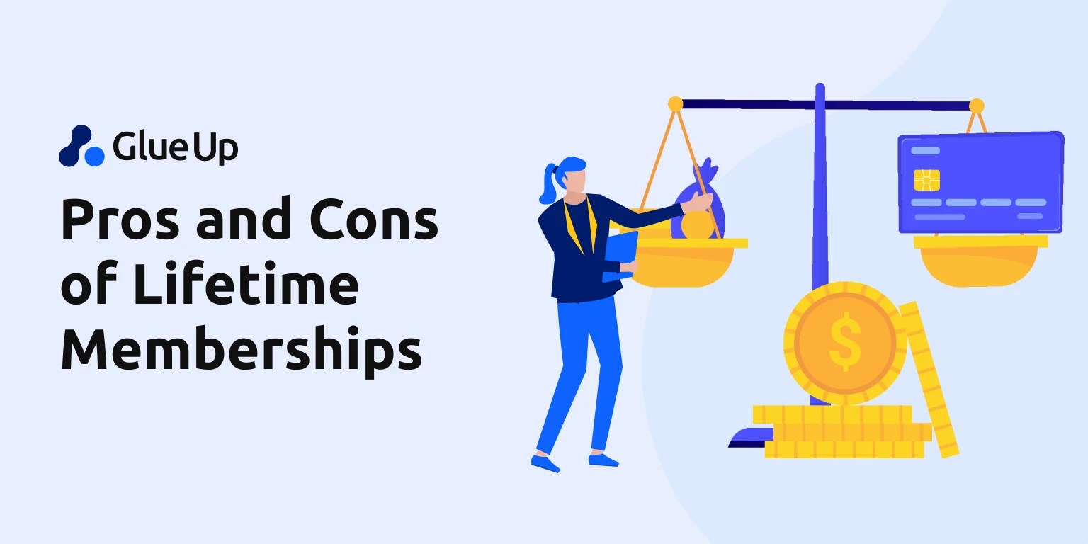 10 Pros and Cons of Lifetime Memberships • Glue Up(03)